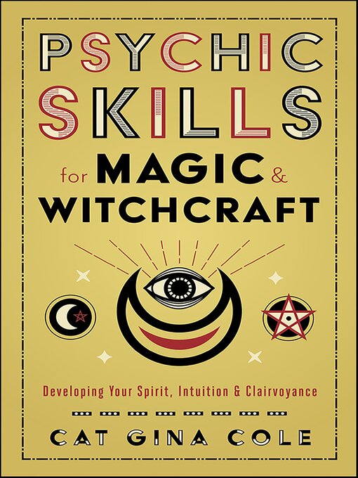 Title details for Psychic Skills for Magic & Witchcraft by Cat Gina Cole - Available